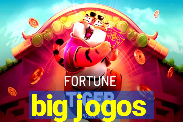 big jogos